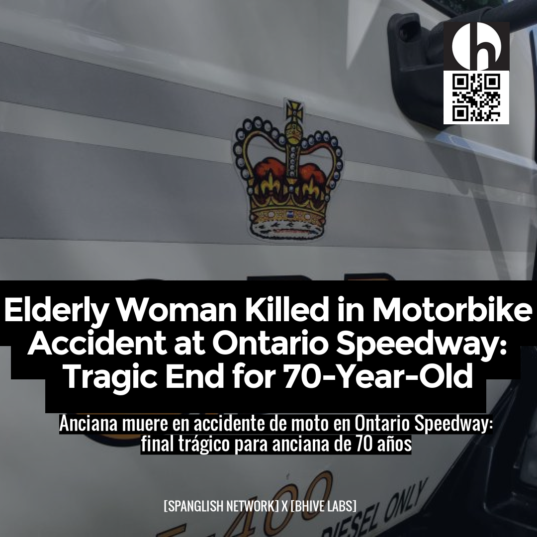 Elderly Woman Killed in Motorbike Accident at Ontario Speedway: Tragic End for 70-Year-Old