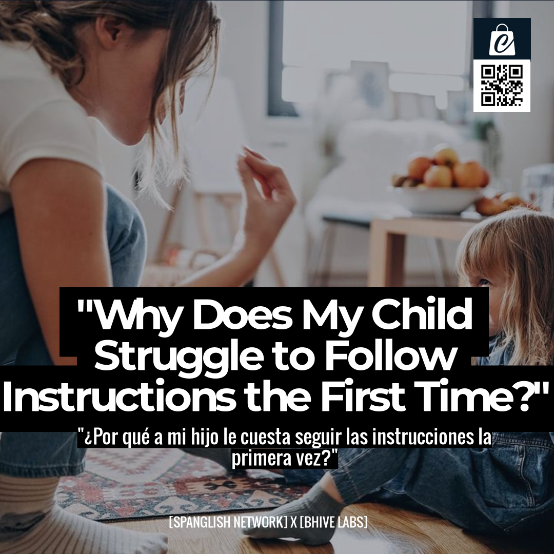 "Why Does My Child Struggle to Follow Instructions the First Time?"