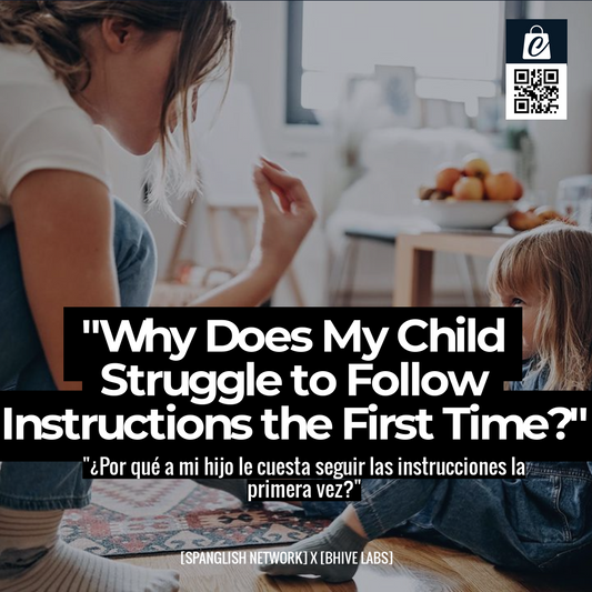 "Why Does My Child Struggle to Follow Instructions the First Time?"