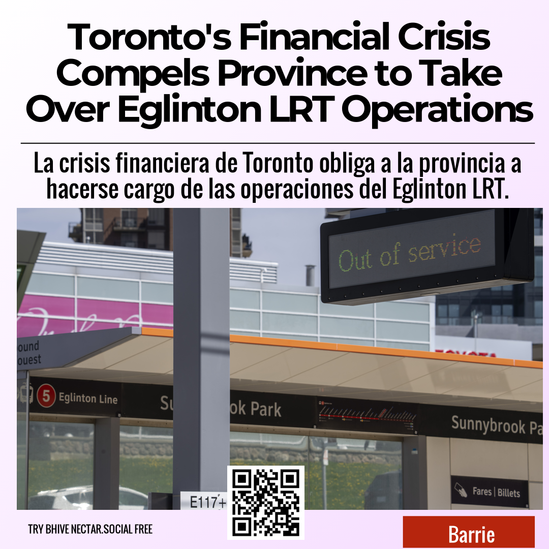 Toronto's Financial Crisis Compels Province to Take Over Eglinton LRT Operations