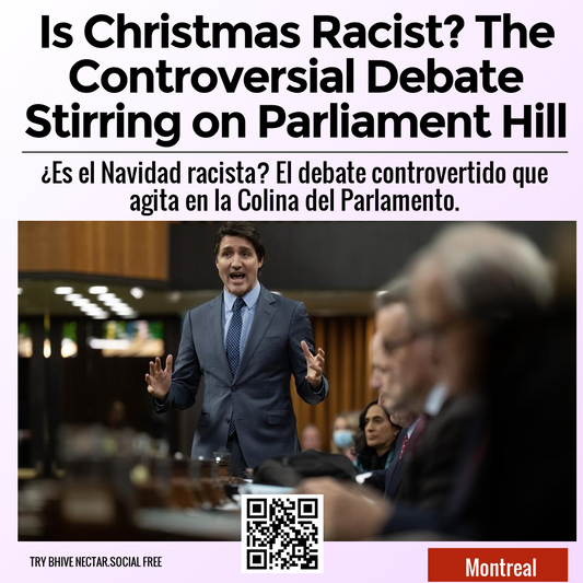 Is Christmas Racist? The Controversial Debate Stirring on Parliament Hill