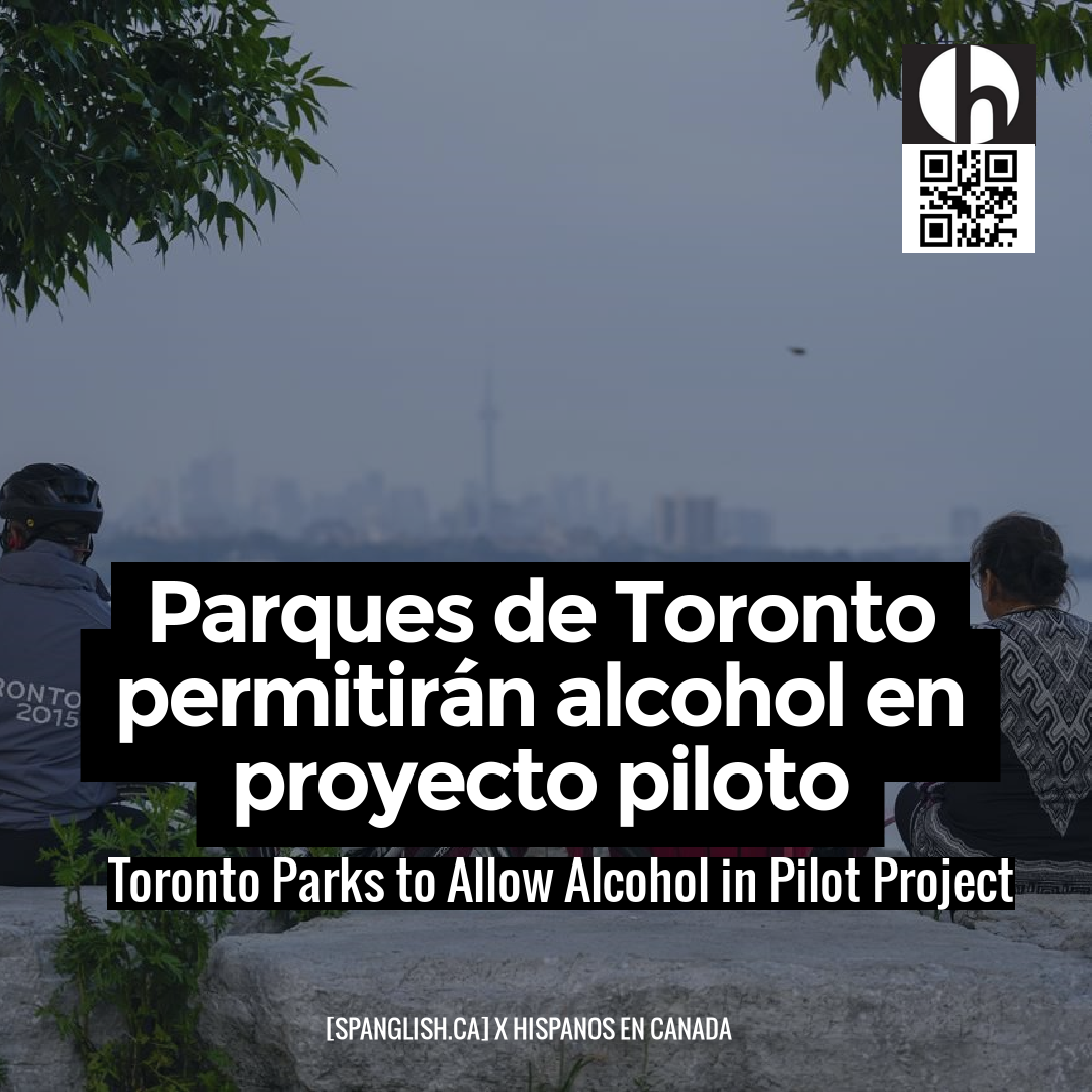 Toronto Parks to Allow Alcohol in Pilot Project