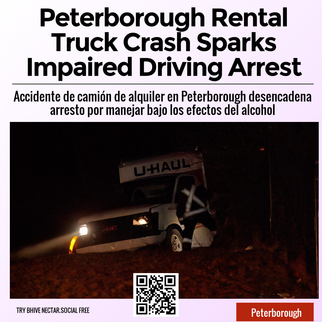 Peterborough Rental Truck Crash Sparks Impaired Driving Arrest