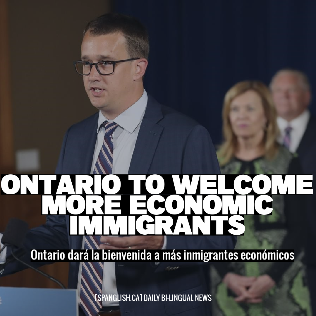Ontario to Welcome More Economic Immigrants