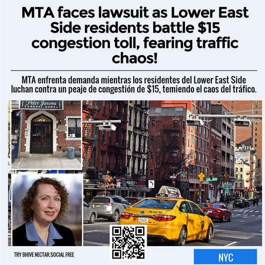 MTA faces lawsuit as Lower East Side residents battle $15 congestion toll, fearing traffic chaos!