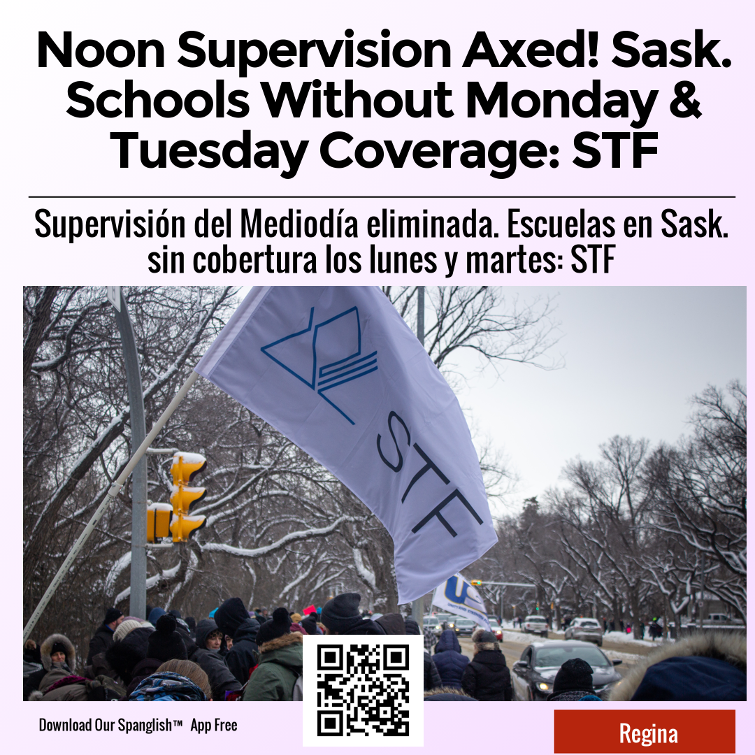 Noon Supervision Axed! Sask. Schools Without Monday & Tuesday Coverage: STF