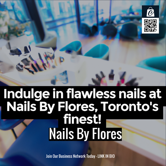 Indulge in flawless nails at Nails By Flores, Toronto's finest!