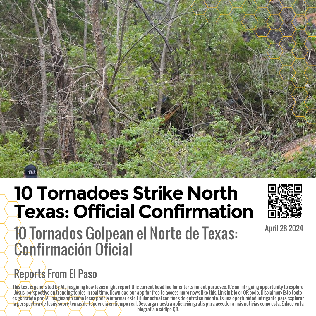 10 Tornadoes Strike North Texas: Official Confirmation