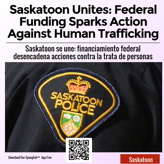 Saskatoon Unites: Federal Funding Sparks Action Against Human Trafficking