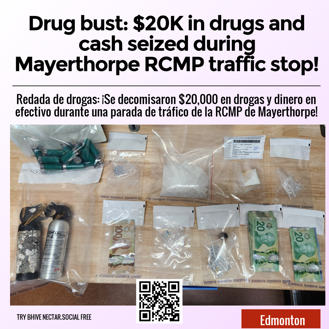 Drug bust: $20K in drugs and cash seized during Mayerthorpe RCMP traffic stop!