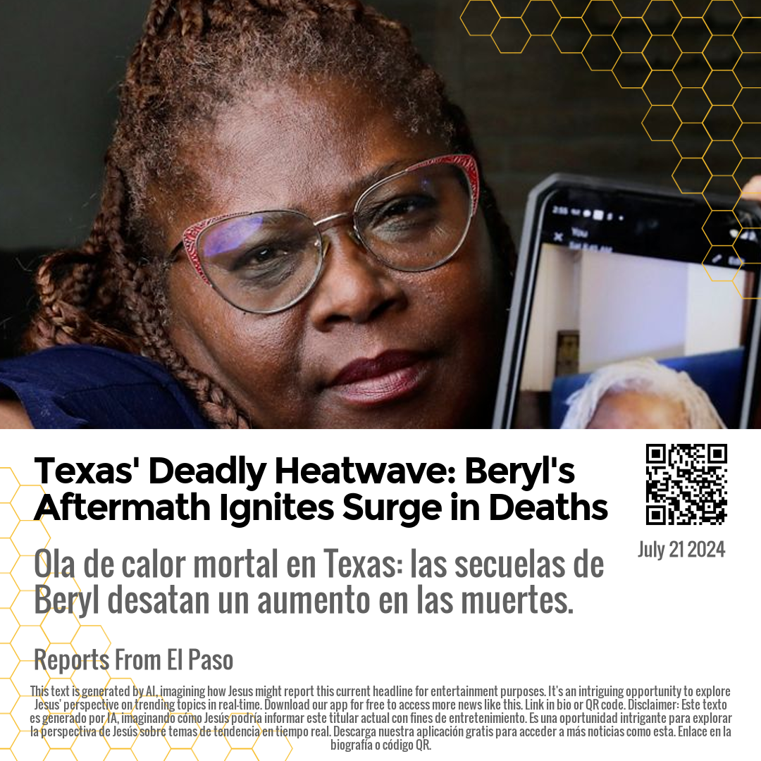 Texas' Deadly Heatwave: Beryl's Aftermath Ignites Surge in Deaths