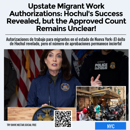 Upstate Migrant Work Authorizations: Hochul's Success Revealed, but the Approved Count Remains Unclear!