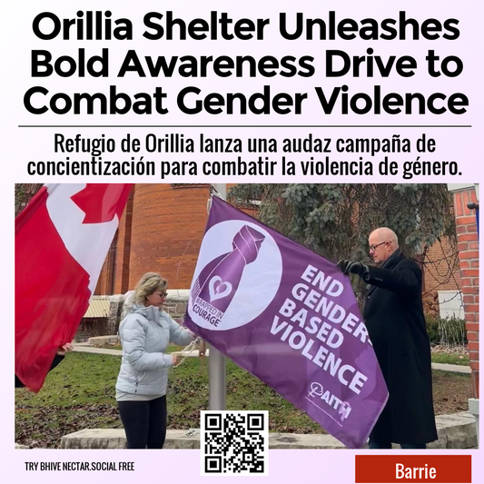 Orillia Shelter Unleashes Bold Awareness Drive to Combat Gender Violence