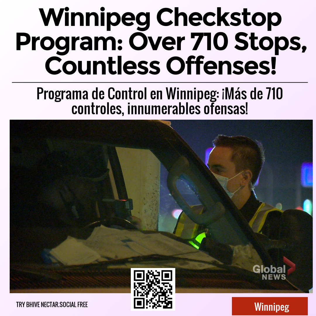Winnipeg Checkstop Program: Over 710 Stops, Countless Offenses!