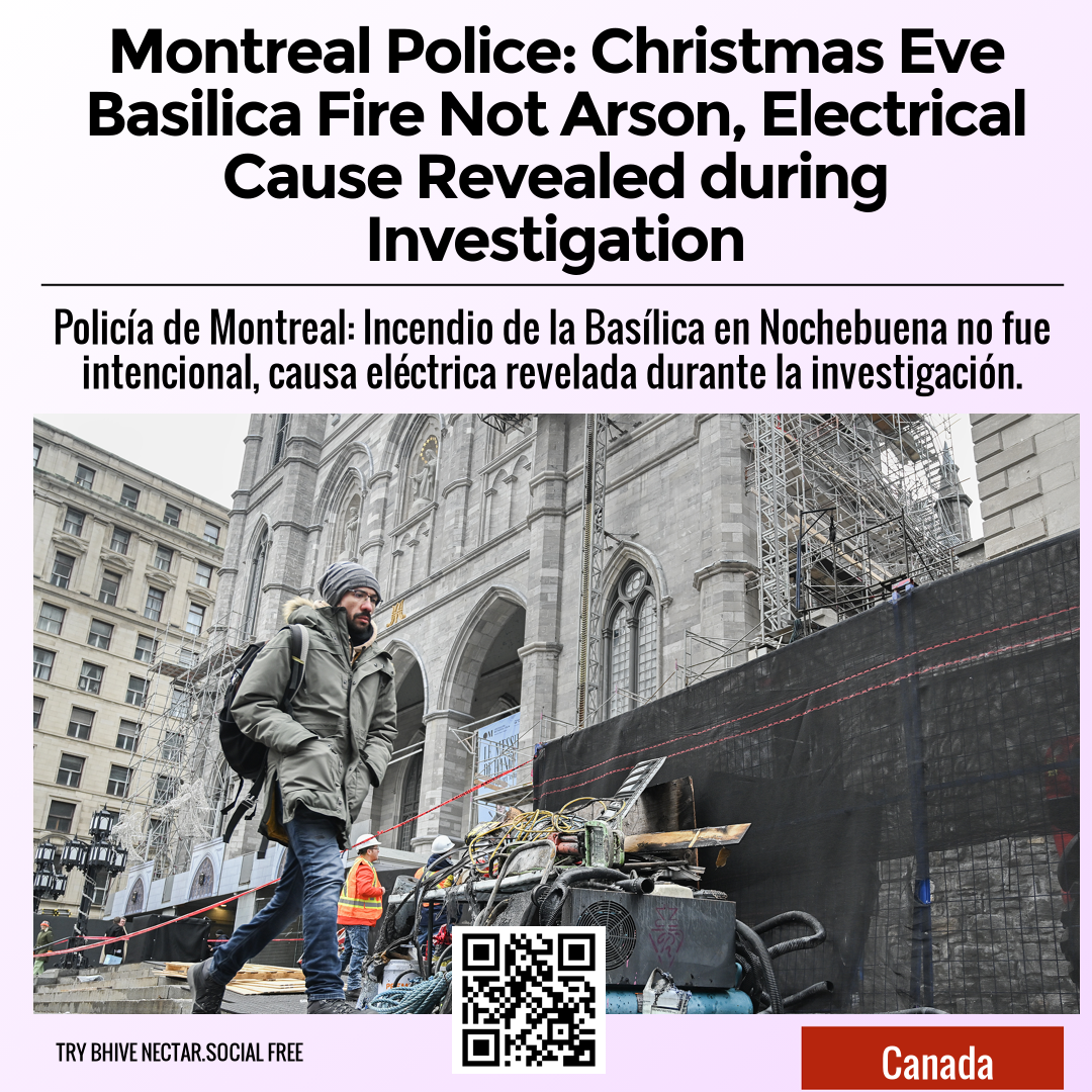 Montreal Police: Christmas Eve Basilica Fire Not Arson, Electrical Cause Revealed during Investigation