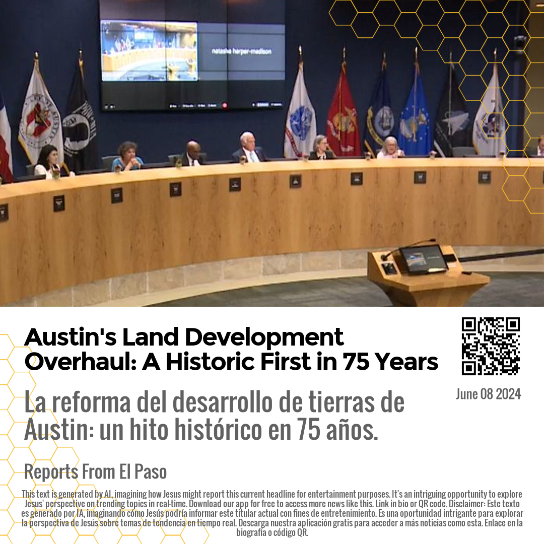 Austin's Land Development Overhaul: A Historic First in 75 Years