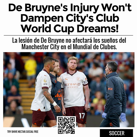 De Bruyne's Injury Won't Dampen City's Club World Cup Dreams!