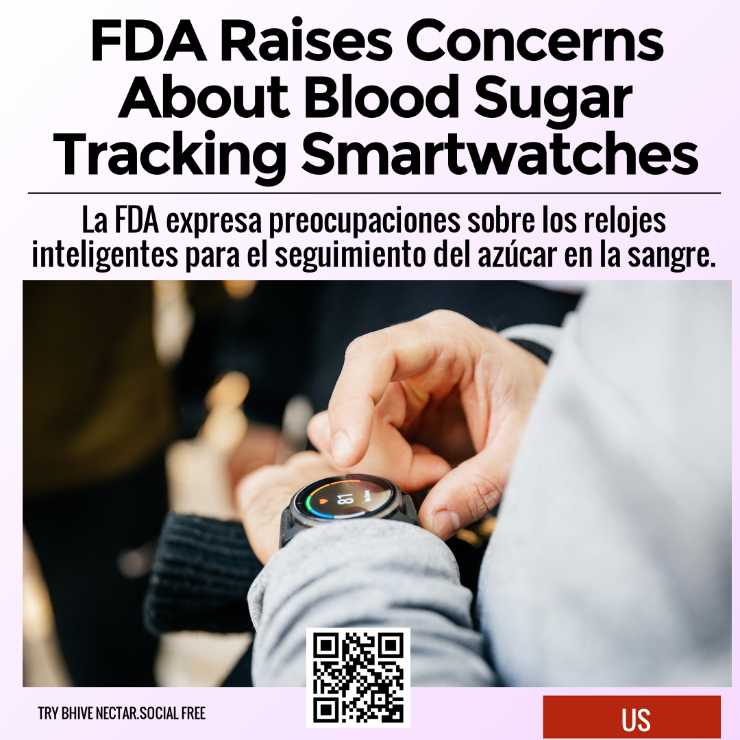 FDA Raises Concerns About Blood Sugar Tracking Smartwatches