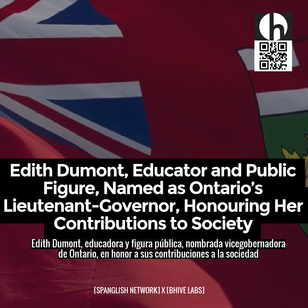 Edith Dumont, Educator and Public Figure, Named as Ontario’s Lieutenant-Governor, Honouring Her Contributions to Society