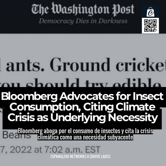 Bloomberg Advocates for Insect Consumption, Citing Climate Crisis as Underlying Necessity