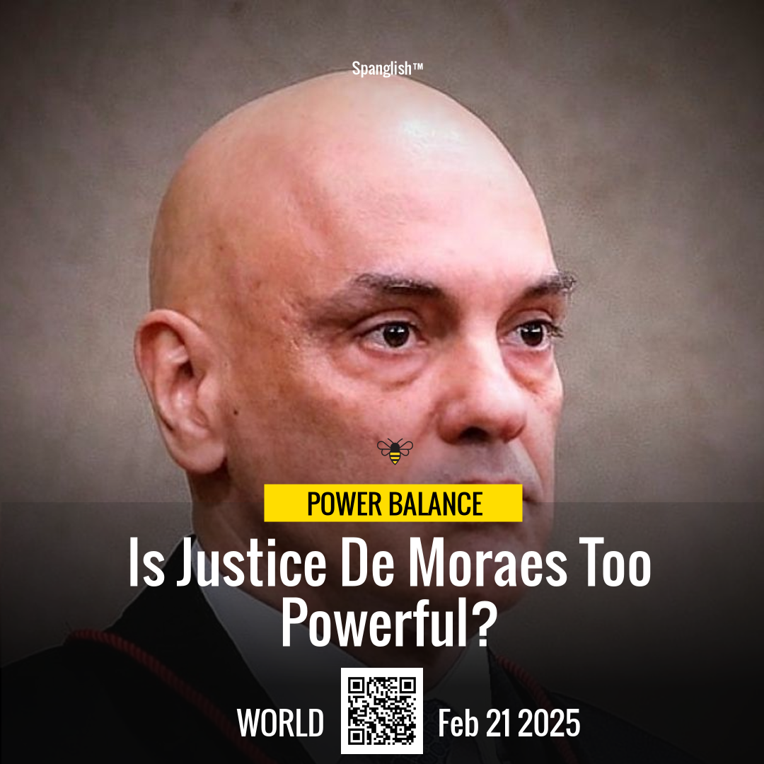 Is Justice De Moraes Too Powerful?