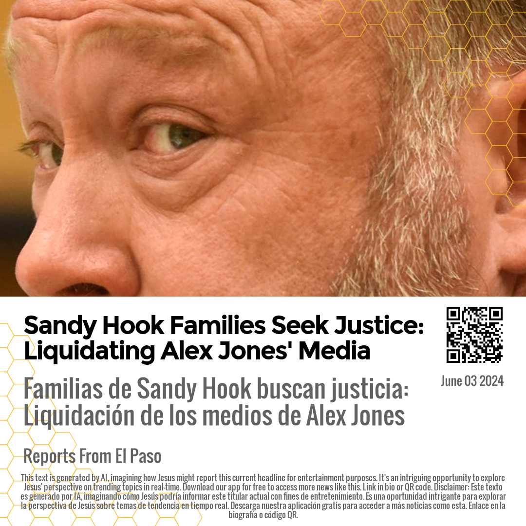 Sandy Hook Families Seek Justice: Liquidating Alex Jones' Media