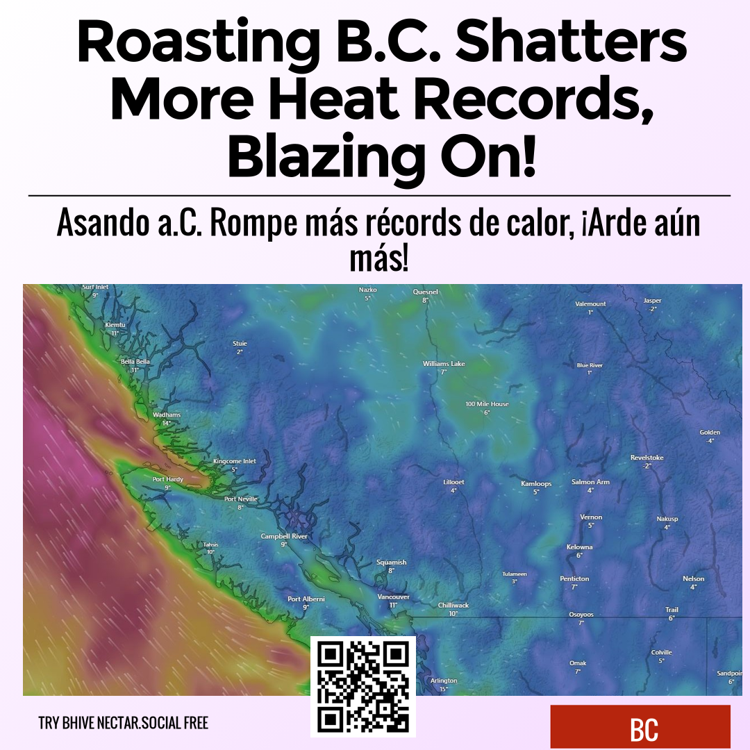Roasting B.C. Shatters More Heat Records, Blazing On!