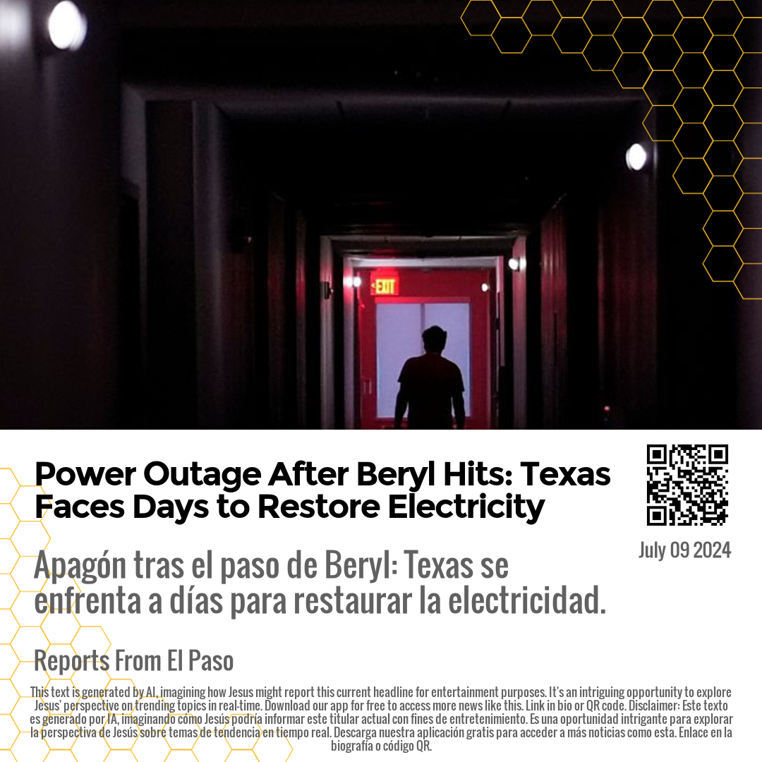 Power Outage After Beryl Hits: Texas Faces Days to Restore Electricity