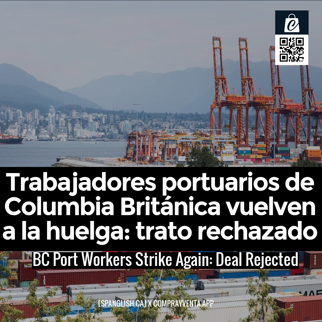 BC Port Workers Strike Again: Deal Rejected