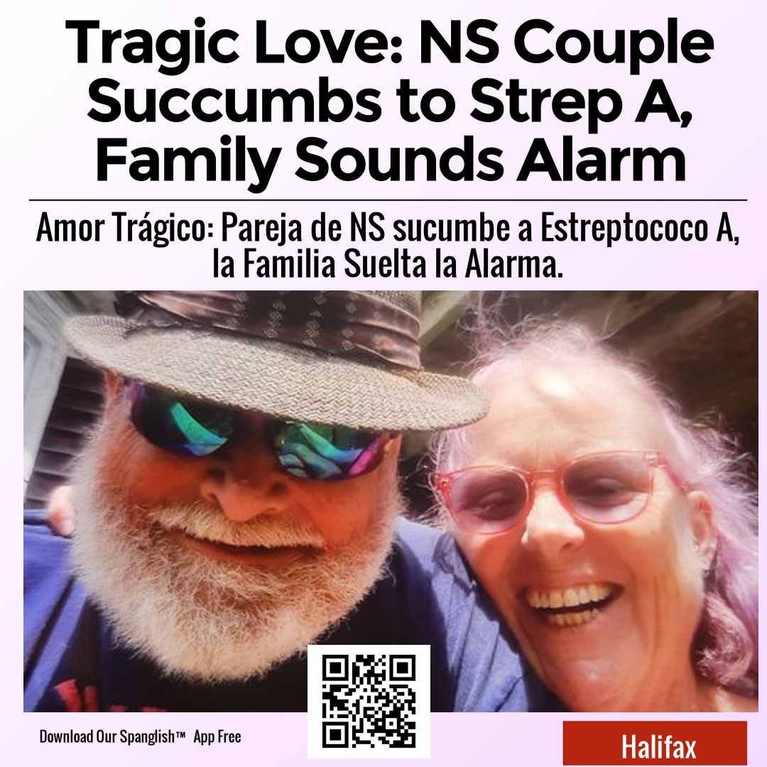 Tragic Love: NS Couple Succumbs to Strep A, Family Sounds Alarm