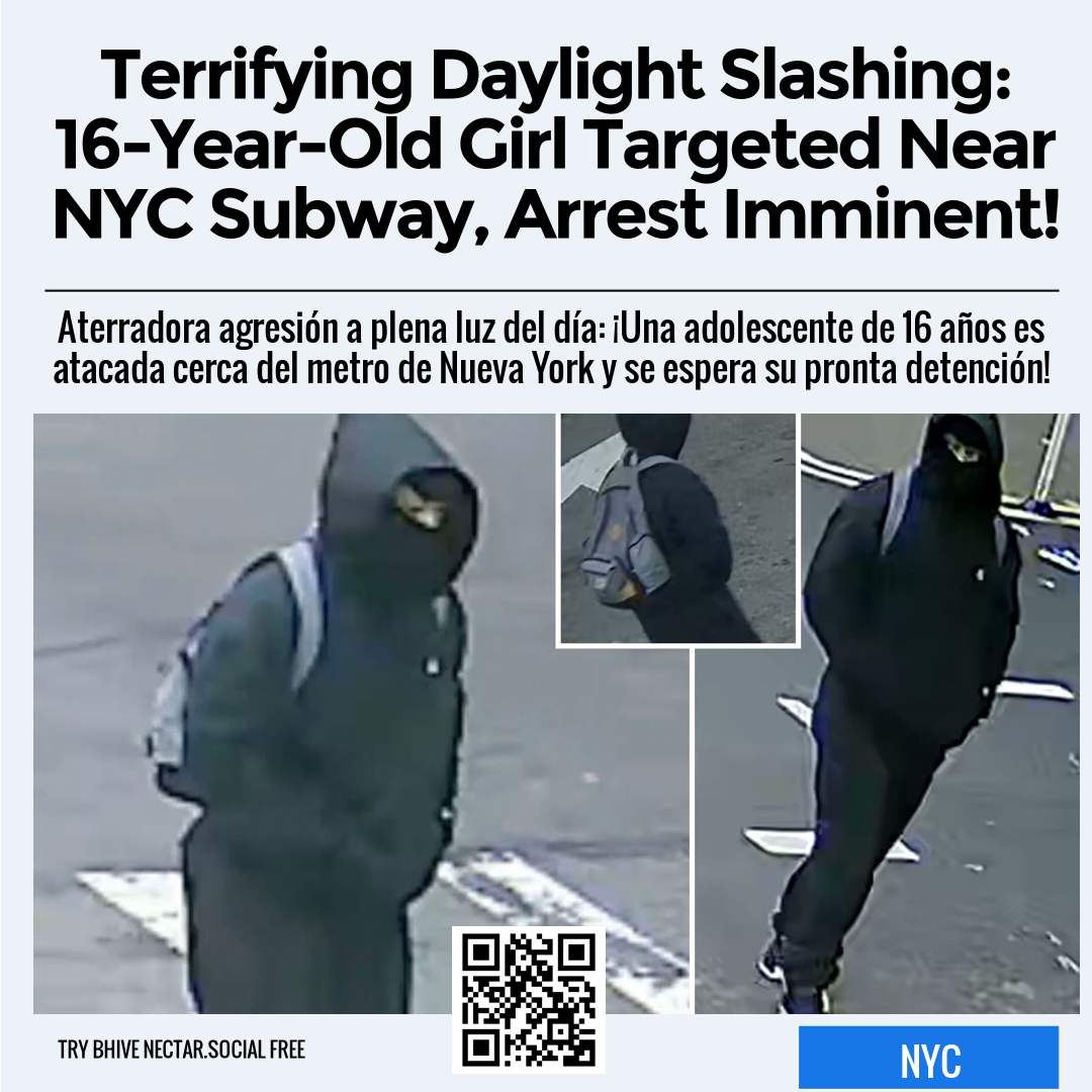 Terrifying Daylight Slashing: 16-Year-Old Girl Targeted Near NYC Subway, Arrest Imminent!