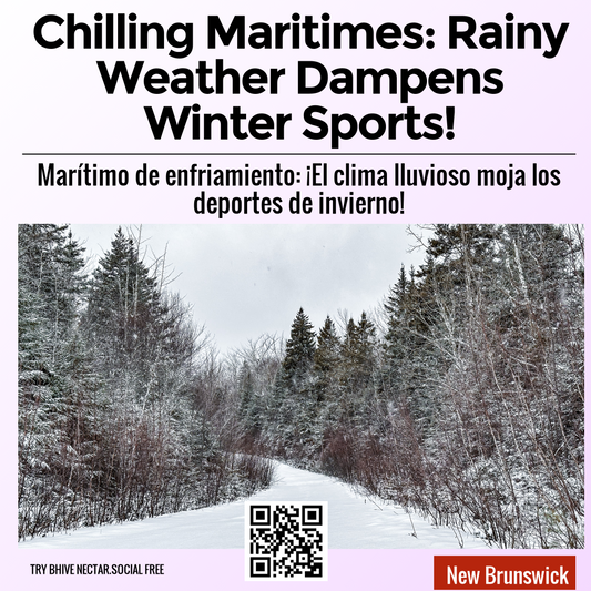 Chilling Maritimes: Rainy Weather Dampens Winter Sports!