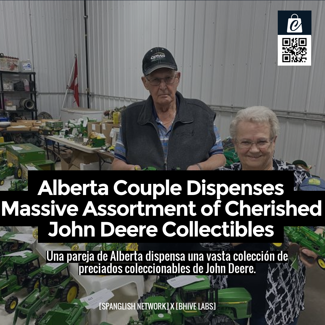 Alberta Couple Dispenses Massive Assortment of Cherished John Deere Collectibles