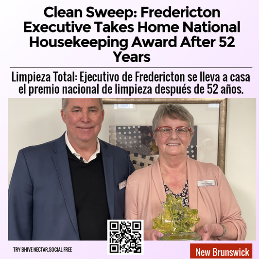 Clean Sweep: Fredericton Executive Takes Home National Housekeeping Award After 52 Years