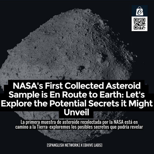 NASA's First Collected Asteroid Sample is En Route to Earth: Let's Explore the Potential Secrets it Might Unveil