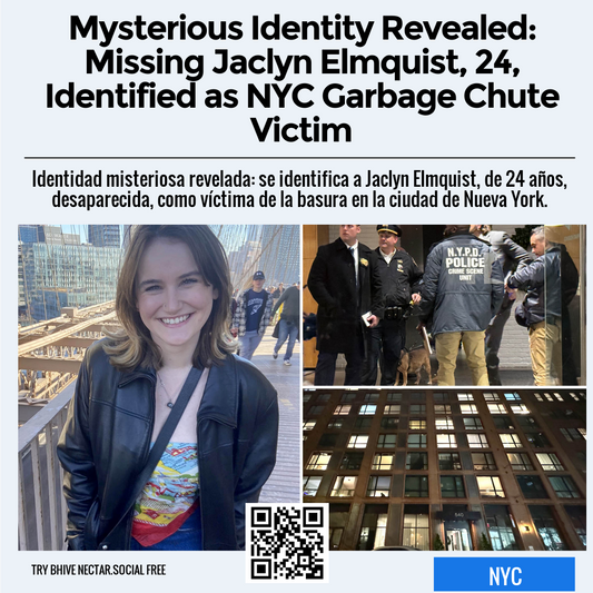 Mysterious Identity Revealed: Missing Jaclyn Elmquist, 24, Identified as NYC Garbage Chute Victim