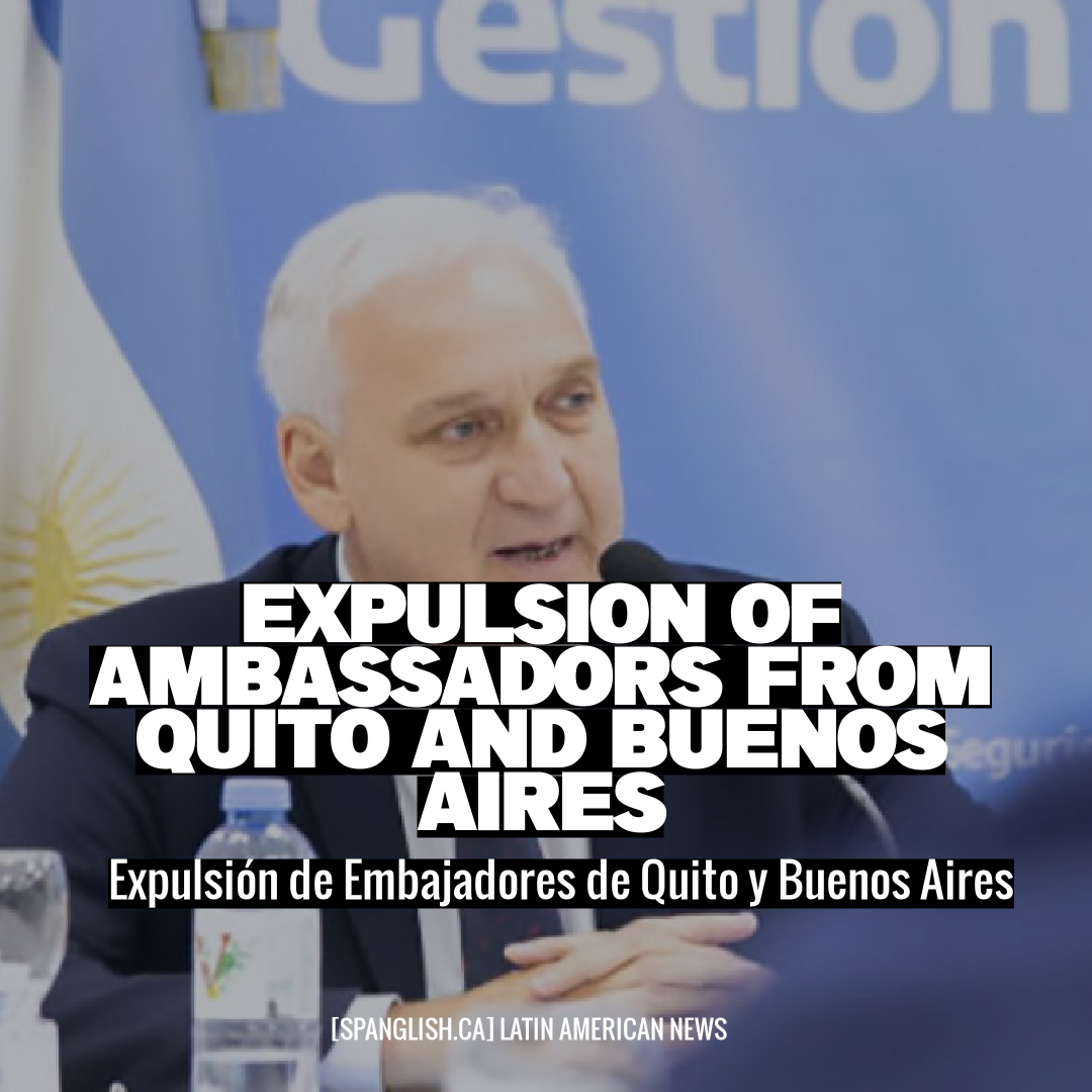 Expulsion of Ambassadors from Quito and Buenos Aires