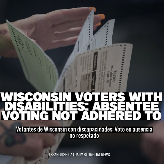 Wisconsin Voters with Disabilities: Absentee Voting Not Adhered To