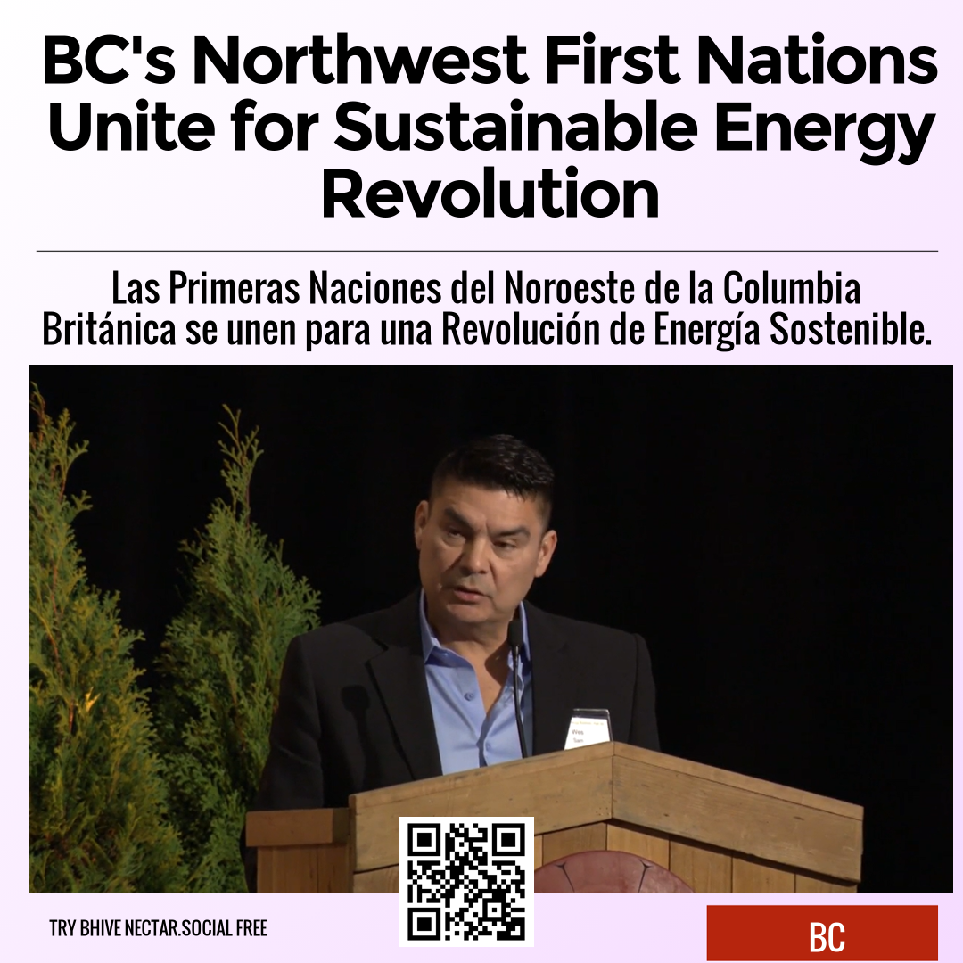 BC's Northwest First Nations Unite for Sustainable Energy Revolution