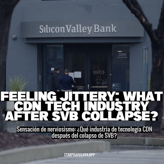 Feeling Jittery: What Cdn Tech Industry After SVB Collapse?