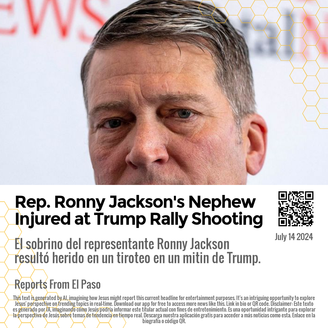 Rep. Ronny Jackson's Nephew Injured at Trump Rally Shooting