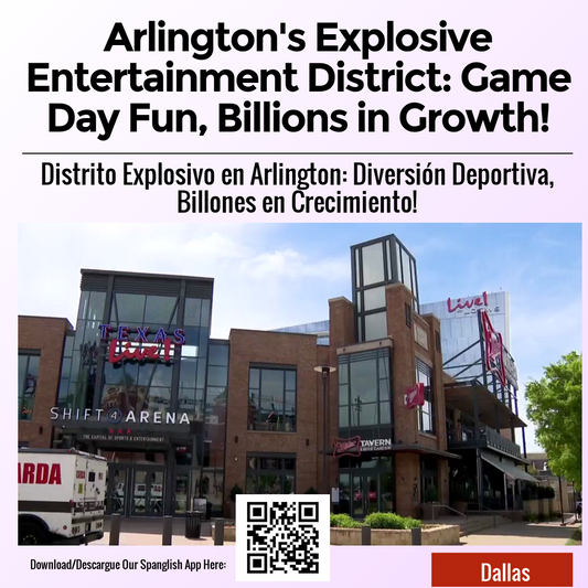 Arlington's Explosive Entertainment District: Game Day Fun, Billions in Growth!