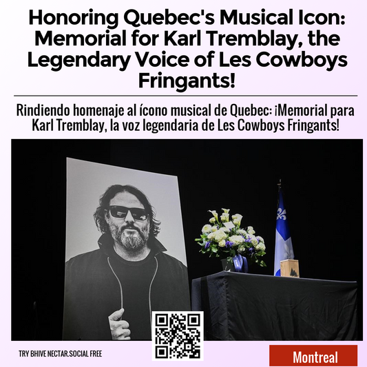 Honoring Quebec's Musical Icon: Memorial for Karl Tremblay, the Legendary Voice of Les Cowboys Fringants!