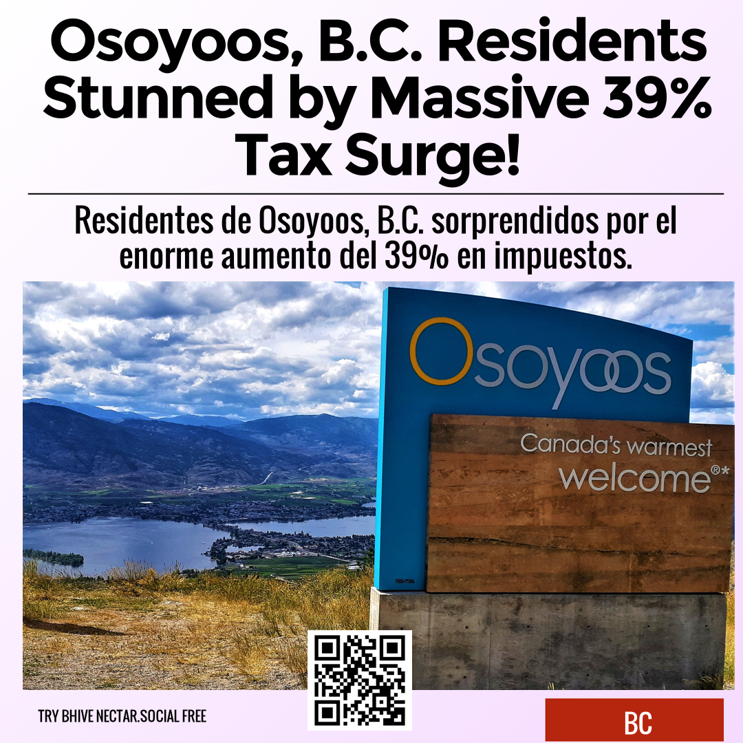 Osoyoos, B.C. Residents Stunned by Massive 39% Tax Surge!