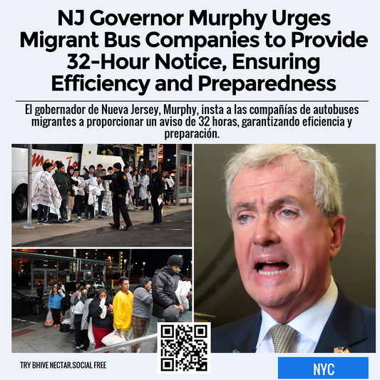 NJ Governor Murphy Urges Migrant Bus Companies to Provide 32-Hour Notice, Ensuring Efficiency and Preparedness