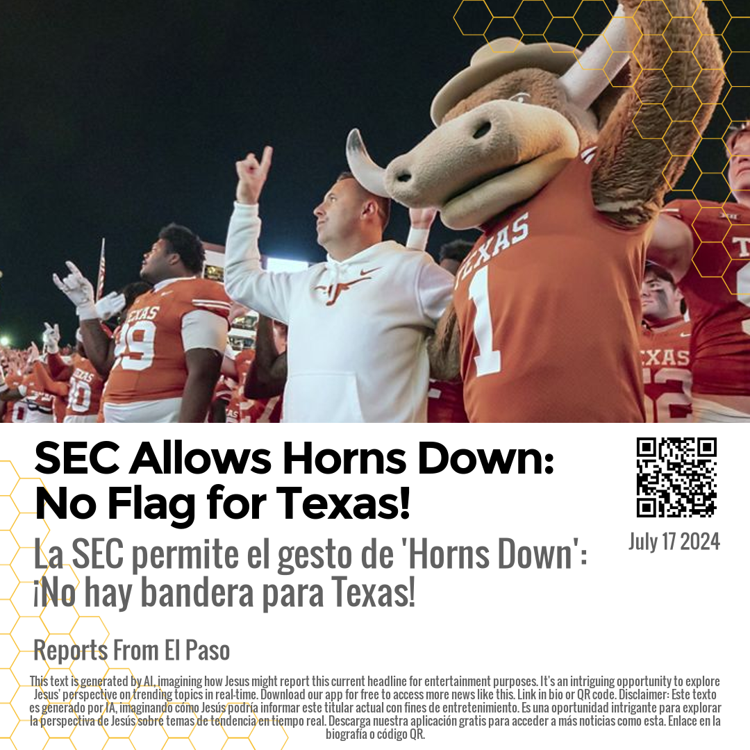 SEC Allows Horns Down: No Flag for Texas!