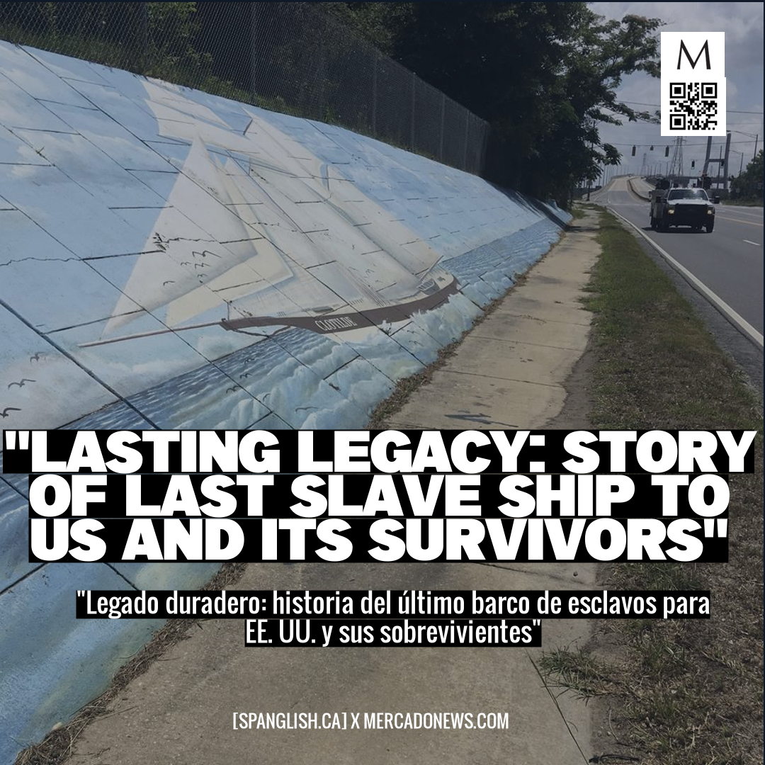 "Lasting Legacy: Story of Last Slave Ship to US and Its Survivors"