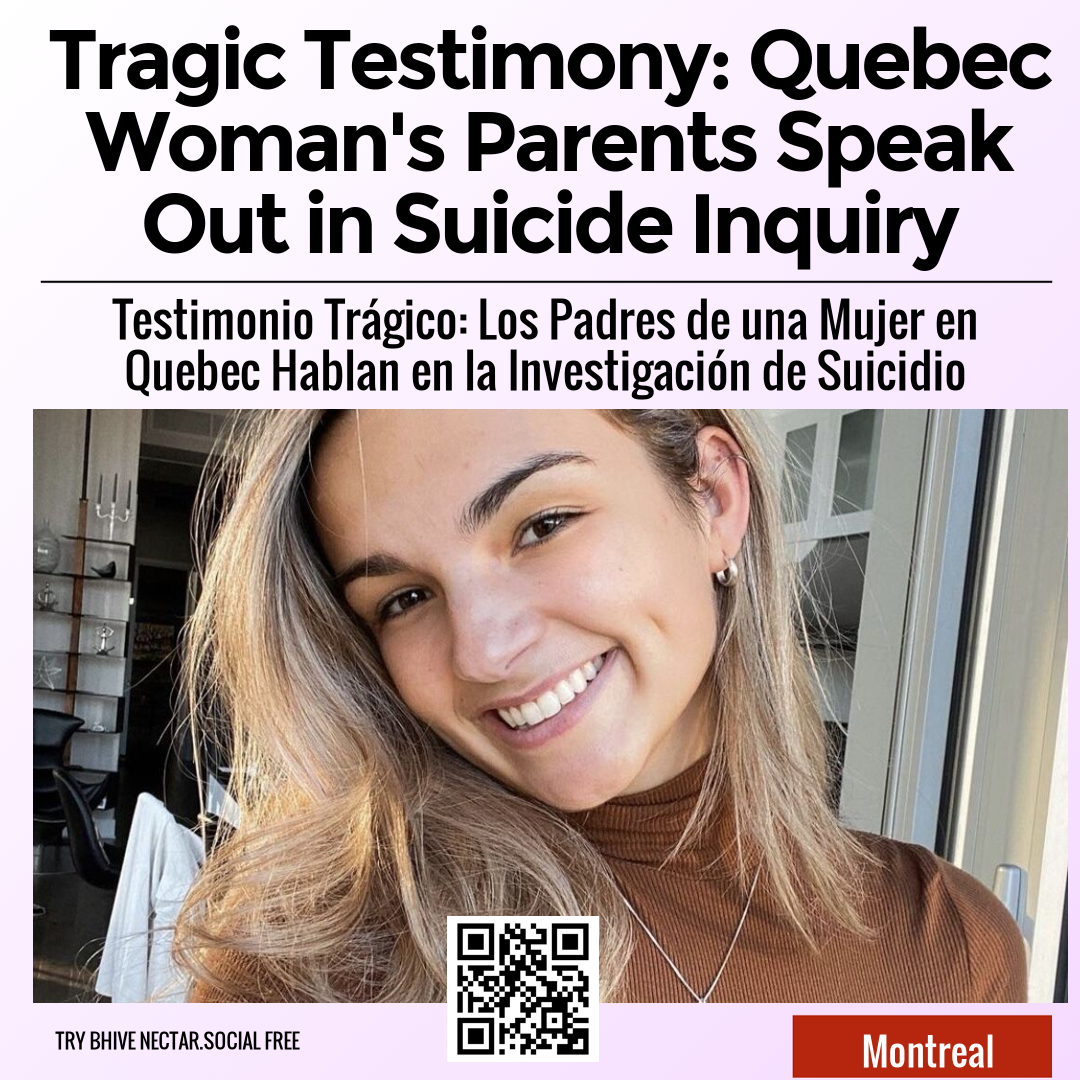 Tragic Testimony: Quebec Woman's Parents Speak Out in Suicide Inquiry