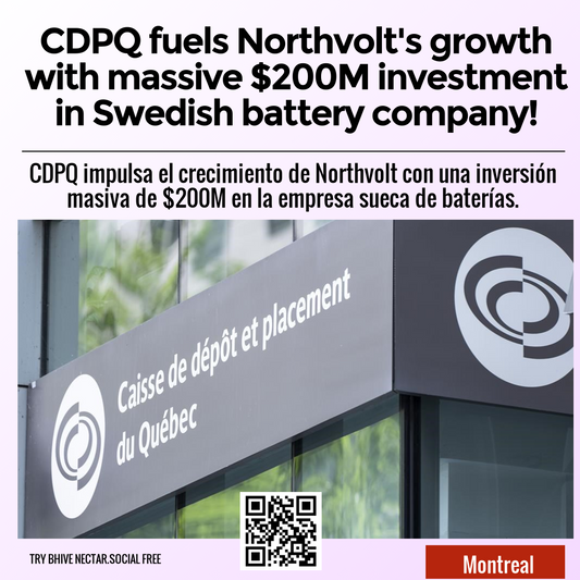 CDPQ fuels Northvolt's growth with massive $200M investment in Swedish battery company!