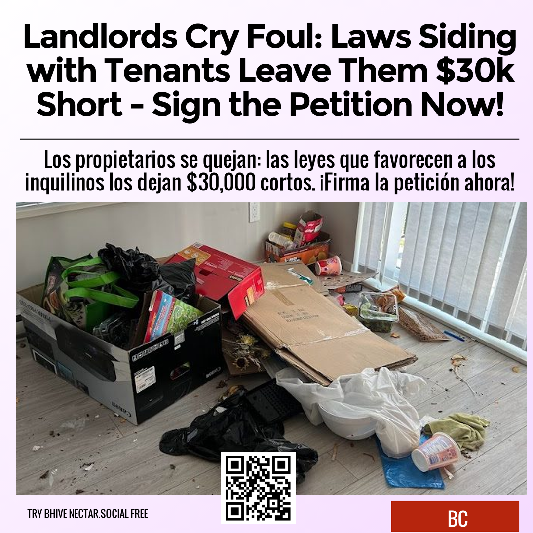 Landlords Cry Foul: Laws Siding with Tenants Leave Them $30k Short - Sign the Petition Now!